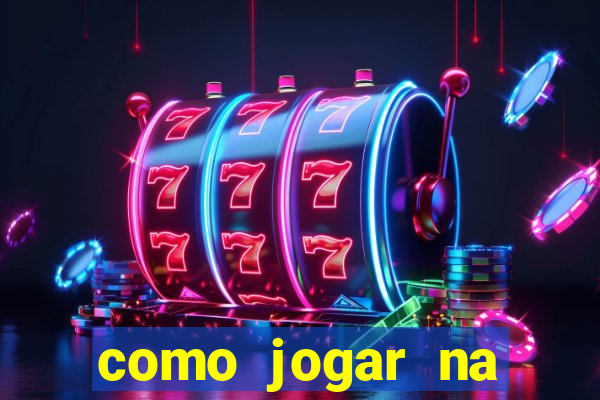 como jogar na teimosinha da lotofacil